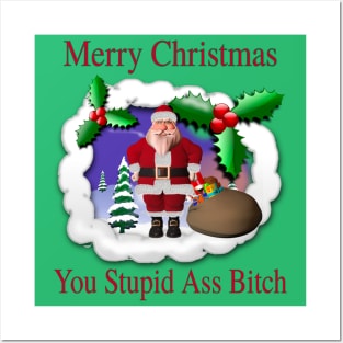 Merry Christmas You Stupid A$$ B ! T C H - Funny Ugly Christmas Sweater Posters and Art